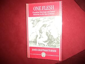 Image du vendeur pour One Flesh. Paradisal Marriage and Sexual Relations in the Age of Milton. mis en vente par BookMine