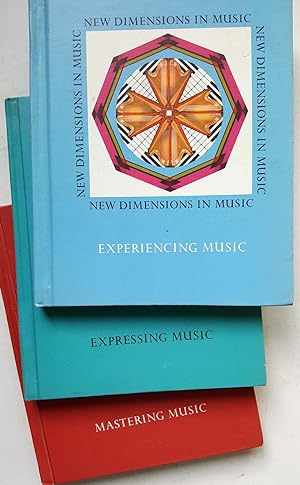 Seller image for New Dimensions in Music: Experiencing Music, Expressing Music, and Mastering Music (Three Volumes) for sale by Shoestring Collectibooks