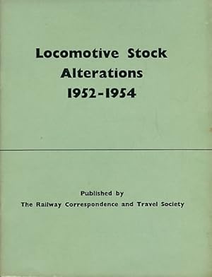 Bild des Verkufers fr Locomotive Stock Alterations 1952-1954 zum Verkauf von Barter Books Ltd