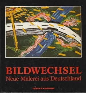 Bild des Verkufers fr Bildwechsel : neue Malerei aus Deutschland ; Akad. d. Knste, 14. Juni - 1. Juli 1981. [Kunsttage Berlin 1981]. Interessengemeinschaft Berliner Kunsthndler. [Koordination u. Katalog Hanspeter Heidrich. Mitarb. Angelika Heidrich .]. zum Verkauf von Galerie Joy Versandantiquariat  UG (haftungsbeschrnkt)