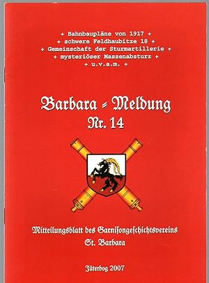 Barbara-Meldung Nr. 14. Mitteilungsblatt des Garnisongeschichtsvereins St. Barbara