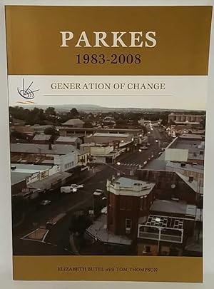 Seller image for Parkes, 1983-2008: Generation of Change for sale by Book Merchant Jenkins, ANZAAB / ILAB