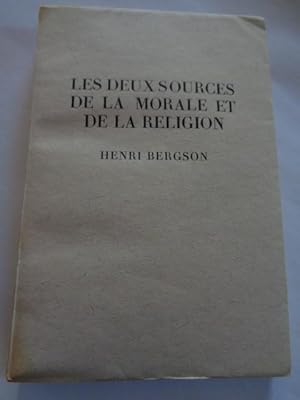 Les Deux Sources De La Morale et De La Religion