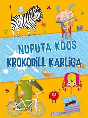 Seller image for Nuputa koos krokodill karliga for sale by Ruslania