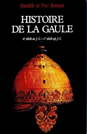 Image du vendeur pour Histoire de la Gaule-VIe siecle av.J.C.-1er siecle ap. J.C.,une confrontation culturelle. mis en vente par JP Livres