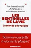 Image du vendeur pour Les Sentinelles De La Vie : Le Monde Des Vaccins mis en vente par RECYCLIVRE