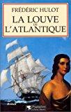 Bild des Verkufers fr La Louve De L'atlantique zum Verkauf von RECYCLIVRE