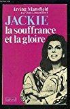 Image du vendeur pour Jackie : La Souffrance Et La Gloire mis en vente par RECYCLIVRE