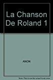 Seller image for La Chanson De Roland. Vol. 1 for sale by RECYCLIVRE