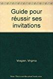 Seller image for Guide Pour Russir Ses Invitations for sale by RECYCLIVRE