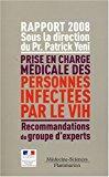Seller image for Prise En Charge Mdicale Des Personnes Infectes Par Le Vih : Rapport 2008 : Recommandations Du Grou for sale by RECYCLIVRE