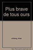 Seller image for Le Plus Brave De Tous Les Ours for sale by RECYCLIVRE