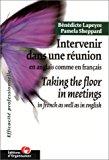 Bild des Verkufers fr Intervenir Dans Une Runion En Anglais Comme En Franais. Taking The Floor In Meetings In French As zum Verkauf von RECYCLIVRE