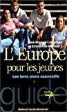 Bild des Verkufers fr L'europe Pour Les Jeunes : Les Bons Plans Associatifs zum Verkauf von RECYCLIVRE