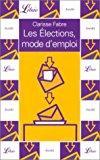 Image du vendeur pour Les lections, Mode D'emploi mis en vente par RECYCLIVRE