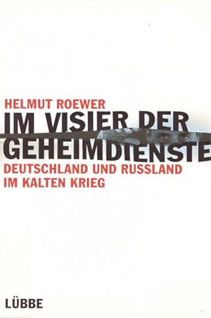 Im Visier der Geheimdienste (Deutschland und Russland im Kalten Krieg)