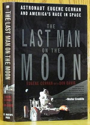 Last Man on the Moon: Astronaut Eugene Cernan and America's Race in Space (SIGNED)