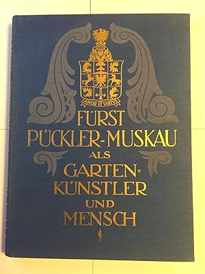 Bild des Verkufers fr Frst Pckler als Gartenknstler und Mensch zum Verkauf von Hartmut Diekmann