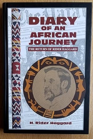 Diary of an African Journey: The Return of Rider Haggard