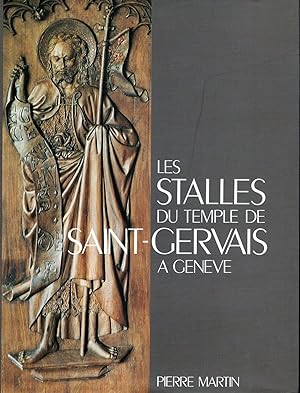 Les Stalles du Temple de Saint-Gervais a Geneve, Contribution a l'interpretation des grandes scul...