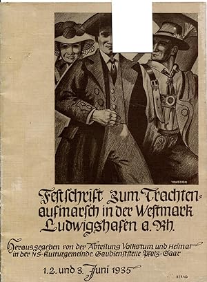 Seller image for Festschrift zum Trachtenaufmarsch in der Westmark Ludwigshafen am Rhein 1., 2. und 3. Juni 1935 for sale by Versandantiquariat Bernd Keler