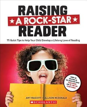 Seller image for Raising a Rock-Star Reader: 75 Quick Tips for Helping Your Child Develop a Lifelong Love for Reading (Paperback or Softback) for sale by BargainBookStores