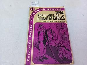 Imagen del vendedor de Tipos populares de la ciudad de Mxico a la venta por Librera "Franz Kafka" Mxico.