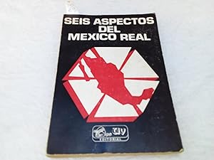 Seller image for Seis aspectos del Mxico real for sale by Librera "Franz Kafka" Mxico.