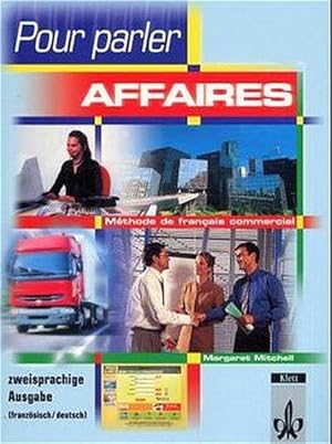 Pour parler Affaires, Lehrbuch, zweisprachige Ausg.