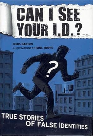 Immagine del venditore per Can I See Your I.D.?: True Stories of False Identities venduto da Bookmarc's