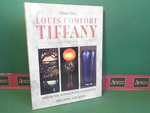 Louis Comfort Tiffany -Der grosse Künstler des Jugendstils - Sein Leben, sein Werk.