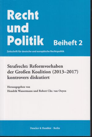 Bild des Verkufers fr Strafrecht: Reformvorhaben der Groen Koalition (2013-2017) kontrovers diskutiert. Recht und Politik / Beiheft 2. Zeitschrift fr deutsche und europische Rechtspolitik. zum Verkauf von Fundus-Online GbR Borkert Schwarz Zerfa