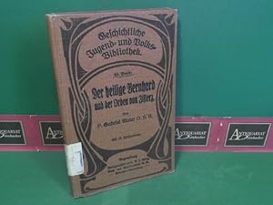 Der heilige Bernhard und der Orden von Zisterz. (= Geschichtliche Jugend- und Volksbibliothek, Ba...