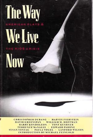 Bild des Verkufers fr The Way We Live Now: American Plays and the AIDS Crisis zum Verkauf von Goulds Book Arcade, Sydney