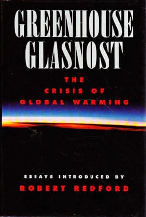 Imagen del vendedor de Greenhouse Glasnost: The Crisis of Global Warming a la venta por Goulds Book Arcade, Sydney