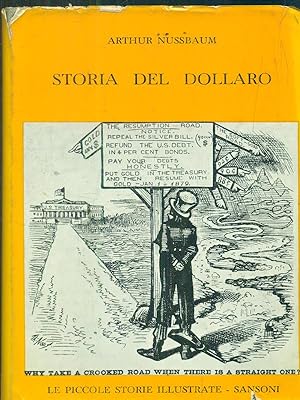 Imagen del vendedor de Storia del dollaro. a la venta por Librodifaccia