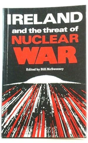 Bild des Verkufers fr Ireland and the Threat of Nuclear War zum Verkauf von PsychoBabel & Skoob Books