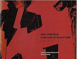 Image du vendeur pour Joel Perlman: A Decade of Sculpture 1980-90 mis en vente par Bookfeathers, LLC