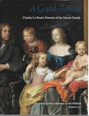 Bild des Verkufers fr A Gran Tableau: Charles Le Brun's Portrait of the Jabach Family (the Metropolitan Museum of Art Bulletin, Volume LXXV [75], Number 1 (Summer 2017)) zum Verkauf von Bookfeathers, LLC
