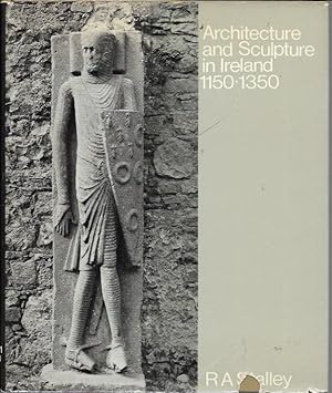 Imagen del vendedor de Architecture and Sculpture in Ireland, 1150-1350 a la venta por Bookfeathers, LLC