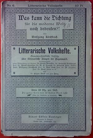 Bild des Verkufers fr Neue Litterarische Volkshefte, No. 6. Was kann die Dichtung fr die moderne Welt noch bedeuten? zum Verkauf von biblion2