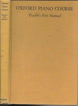 Seller image for Oxford Piano Course: Teacher's First Manual for sale by Bookfeathers, LLC