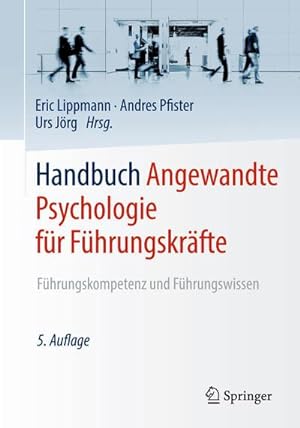 Bild des Verkäufers für Handbuch Angewandte Psychologie für Führungskräfte : Führungskompetenz und Führungswissen zum Verkauf von AHA-BUCH GmbH