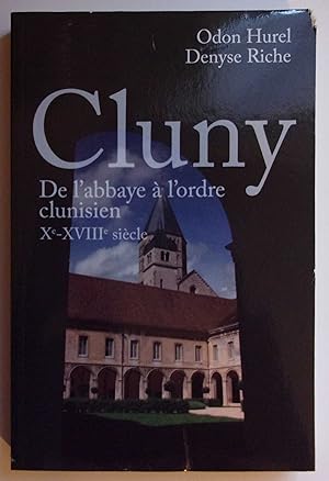 Bild des Verkufers fr Cluny. De l'abbaye  l'ordre clunisien Xe - XVIIIe sicle. zum Verkauf von Bonnaud Claude