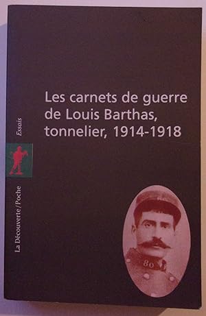 Seller image for Les carnets de guerre de Louis Barthas, tonnelier, 1914-1918 for sale by France Champagne