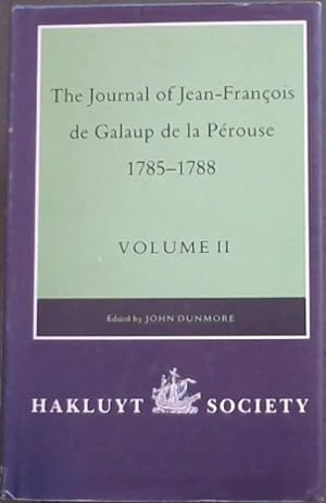 Image du vendeur pour The Journal of Jean-Francois de Galaup de La Perouse, 1785-1788, Volume II (Works Issued by the Hakluyt Society,) (v. 2) mis en vente par Chapter 1