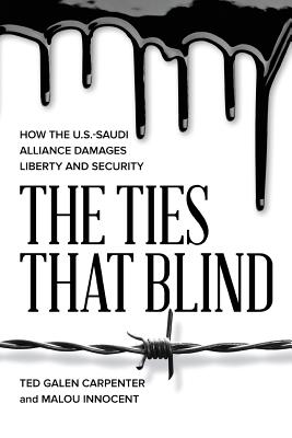 Image du vendeur pour The Ties That Blind: How the U.S.-Saudi Alliance Damages Liberty and Security (Paperback or Softback) mis en vente par BargainBookStores