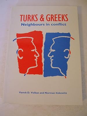 Seller image for Turks and Greeks: Neighbours in Conflict for sale by Lily of the Valley Books