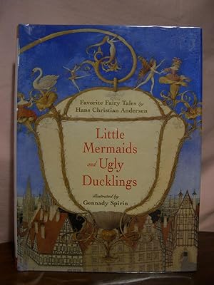 Imagen del vendedor de LITTLE MERMAIDS AND UGLY DUCKLINGS: FAVORITE FAIRY TALES BY HANS CHRISTIAN ANDERSEN. a la venta por Robert Gavora, Fine & Rare Books, ABAA