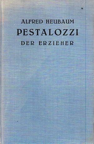 Bild des Verkufers fr Pestalozzi der Erzieher zum Verkauf von Clivia Mueller